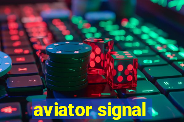 aviator signal